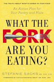 What the Fork Are You Eating? (eBook, ePUB)