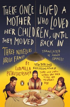 There Once Lived a Mother Who Loved Her Children, Until They Moved Back In (eBook, ePUB) - Petrushevskaya, Ludmilla