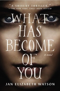 What Has Become of You (eBook, ePUB) - Watson, Jan Elizabeth