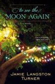 To See the Moon Again (eBook, ePUB)