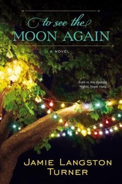 To See the Moon Again (eBook, ePUB) - Turner, Jamie Langston