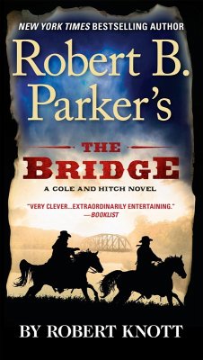 Robert B. Parker's The Bridge (eBook, ePUB) - Knott, Robert