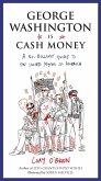 George Washington Is Cash Money (eBook, ePUB)