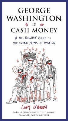 George Washington Is Cash Money (eBook, ePUB) - O'Brien, Cory