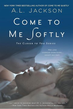 Come to Me Softly (eBook, ePUB) - Jackson, A. L.