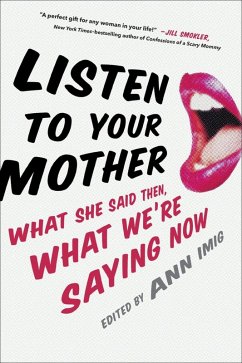Listen to Your Mother (eBook, ePUB) - Imig, Ann