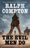 Ralph Compton the Evil Men Do (eBook, ePUB) Ralph Compton the Evil Men Do (eBook, ePUB)