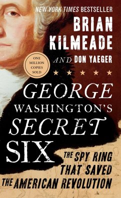 George Washington's Secret Six (eBook, ePUB) - Kilmeade, Brian; Yaeger, Don