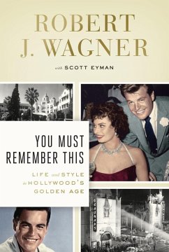 You Must Remember This (eBook, ePUB) - Wagner, Robert J.; Eyman, Scott