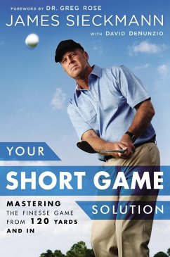 Your Short Game Solution (eBook, ePUB) - Sieckmann, James; Denunzio, David