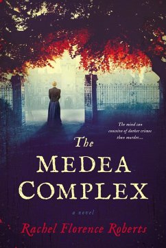 The Medea Complex (eBook, ePUB) - Roberts, Rachel Florence