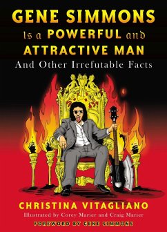 Gene Simmons Is a Powerful and Attractive Man (eBook, ePUB) - Vitagliano, Christina