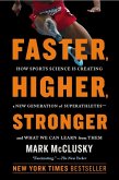 Faster, Higher, Stronger (eBook, ePUB)