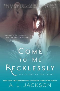 Come to Me Recklessly (eBook, ePUB) - Jackson, A. L.
