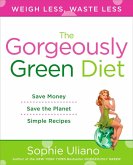 The Gorgeously Green Diet (eBook, ePUB)