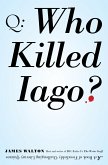 Who Killed Iago? (eBook, ePUB)