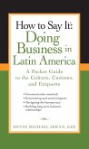 How to Say It: Doing Business in Latin America (eBook, ePUB)