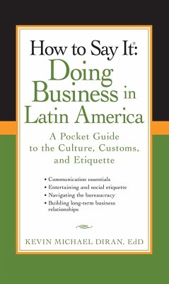 How to Say It: Doing Business in Latin America (eBook, ePUB) - Diran, Kevin Michael