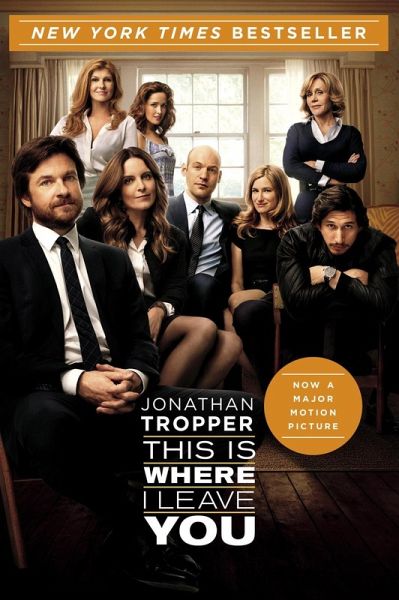 This Is Where I Leave You (eBook, ePUB) This Is Where I Leave You (eBook, ePUB)