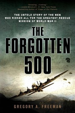 The Forgotten 500 (eBook, ePUB) - Freeman, Gregory A.