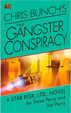 Chris Bunch's The Gangster Conspiracy (eBook, ePUB) - Perry, Steve; Perry, Dal