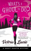 What's A Ghoul to Do? (eBook, ePUB)
