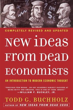 New Ideas from Dead Economists (eBook, ePUB) - Buchholz, Todd G.