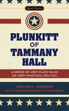 Plunkitt of Tammany Hall (eBook, ePUB) - Riordon, William L.