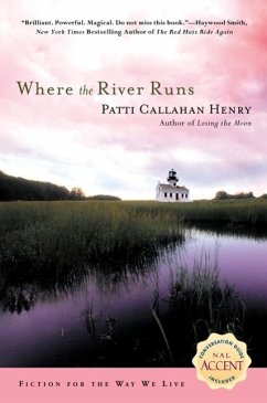 Where the River Runs (eBook, ePUB) - Henry, Patti Callahan