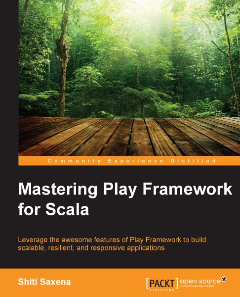 Mastering play framework for scala (eBook, ePUB) Mastering play framework for scala (eBook, ePUB)