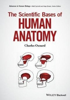 The Scientific Bases of Human Anatomy (eBook, PDF) - Oxnard, Charles