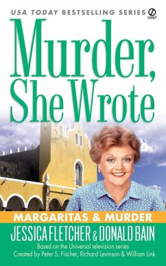 Murder, She Wrote: Margaritas & Murder (eBook, ePUB) - Fletcher, Jessica; Bain, Donald