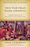 The War That Made America (eBook, ePUB)