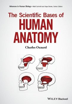 The Scientific Bases of Human Anatomy (eBook, ePUB) - Oxnard, Charles