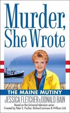 Murder, She Wrote: The Maine Mutiny (eBook, ePUB) - Fletcher, Jessica; Bain, Donald