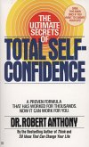 The Ultimate Secrets of Total Self-Confidence (eBook, ePUB)