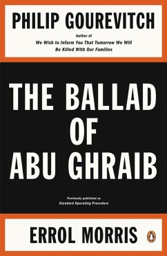 The Ballad of Abu Ghraib (eBook, ePUB) - Gourevitch, Philip; Morris, Errol
