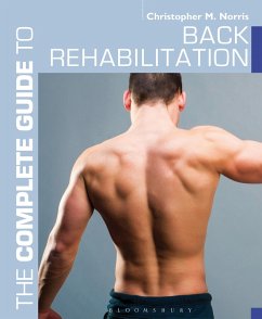 The Complete Guide to Back Rehabilitation (eBook, PDF) - Norris, Christopher M.