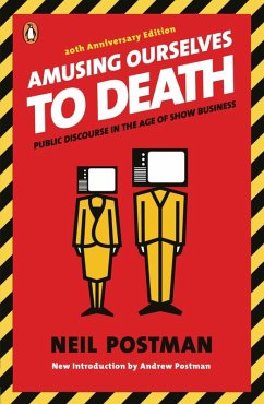 Amusing Ourselves to Death (eBook, ePUB) - Postman, Neil