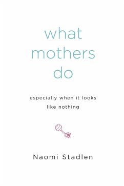 Cover What Mothers Do Especially When It Looks Like Nothing (eBook, ePUB)