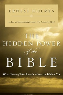 The Hidden Power of the Bible (eBook, ePUB) - Holmes, Ernest