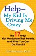 Help--My Kid is Driving Me Crazy... - Bild 1