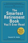 The Smartest Retirement Book You'll Ever Read (eBook, ePUB) The Smartest Retirement Book You'll Ever Read (eBook, ePUB)