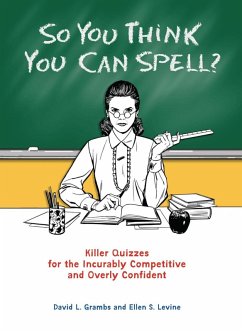 So You Think You Can Spell? (eBook, ePUB) - Grambs, David; Levine, Ellen S.