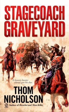 Stagecoach Graveyard (eBook, ePUB) - Nicholson, Thom