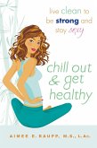 Chill Out and Get Healthy (eBook, ePUB)
