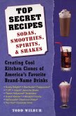 Top Secret Recipes--Sodas, Smoothies, Spirits, & Shakes (eBook, ePUB)