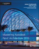 Mastering Autodesk Revit Architecture 2016 (eBook, ePUB)