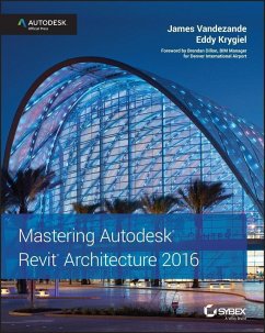 Mastering Autodesk Revit Architecture 2016 (eBook, ePUB) - Vandezande, James; Krygiel, Eddy