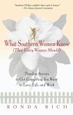 What Southern Women Know (That Every Woman Should) (eBook, ePUB) What Southern Women Know (That Every Woman Should) (eBook, ePUB)
